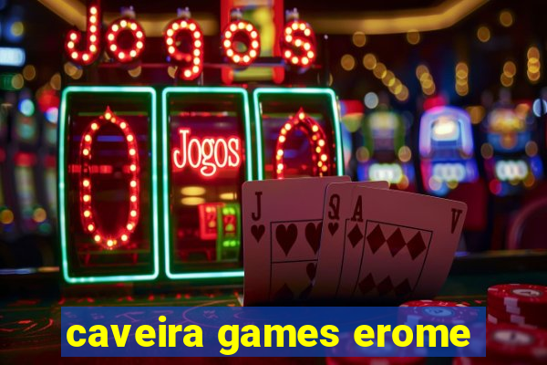 caveira games erome